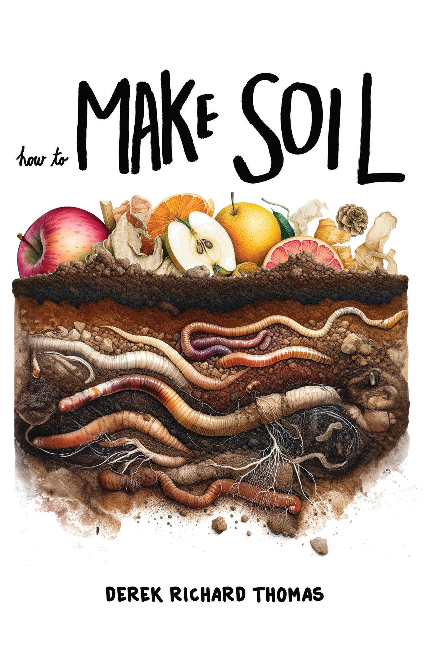 How To Make Soil - First Edition (In Stock)